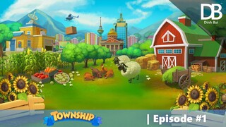 TOWNSHIP EP. 1 | Hướng dẫn chơi cho Newbies - Instructions for Newbies