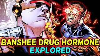 Banshee Drug Explored - Every Major X-Men Were Addicted To This Drug To The Point Of No Return!