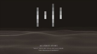 My First Story - 'MMA' Tour 2017 Final One Man Show 'The Premium Symphony' [2017.12.23]