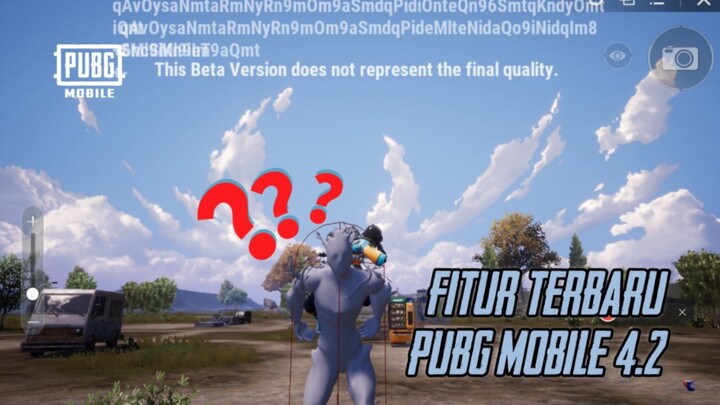 Fitur Terbaru 4.2 PUBG MOBILE