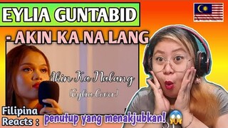 EYLIA GUNTABID - AKIN KA NA LANG (Cover Song) || FILIPINA REACTS