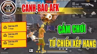 [Garena Free Fire] Leo Rank Tử Chiến AFK Nhiều Lần Sẽ Bị Cấm Chơi | Lưu Trung TV