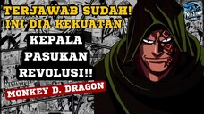 Ini Dia Perkiraan Kekuatan dari Monkey D. Dragon!!