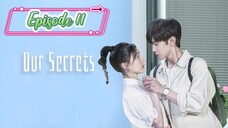 Our Secrets ( Secrets in the Lattice ) Episode 11