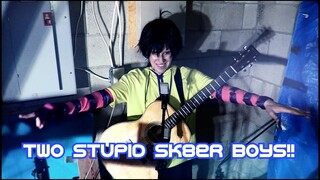 SK8 the Infinity - Two Stupid Sk8er Boys!! - Sk8er Boi Parody Song