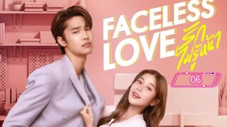 Faceless Love - Ep 06 (Sub Indo) [2023]