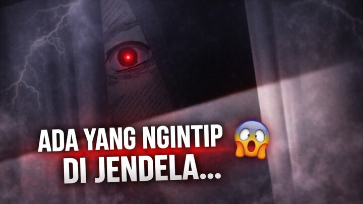 SIAPA ITU YANG MENGINTIP DI JENDELA 😭 BIKIN MERINDING