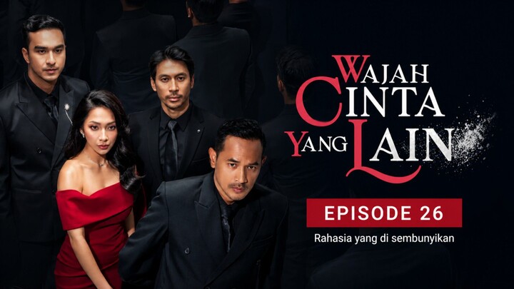 (Episode.26) WAJAH CINTA YANG LAIN (2026) - Rahasia yang di sembunyikan !? Concept Remake!