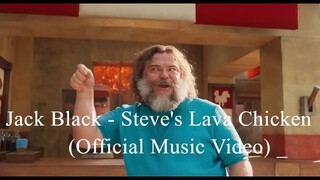Jack Black - Steve's Lava Chicken (Official Music Video)