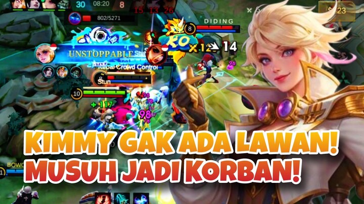KIMMY GAK ADA LAWAN! MUSUH JADI KORBAN! - Mobile Legends