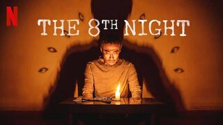 The 8th Night Horror movie..dont forget like and follow....thanks..