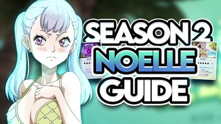 SEASON 2 NOELLE BUILD *UPDATED*! BEST GEARSET, TALENT TREE, SKILL PAGE & TEAMS - Black Clover Mobile