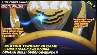 KSATRIA TERKUAT DI DUNIA GAME MEMILIKI SKILL OVERPOWER YG TAK TERTANDINGI - Alur Cerita Anime