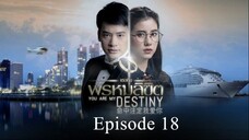 Your My Destiny 18 Finale (Tagalog dubbed)
