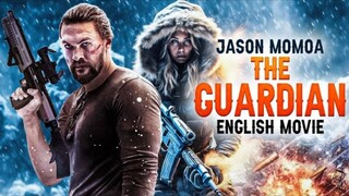 THE GUARDIAN - Hollywood Movie _ Jason Momoa, Jill Wagner _Blockbuster Action Th