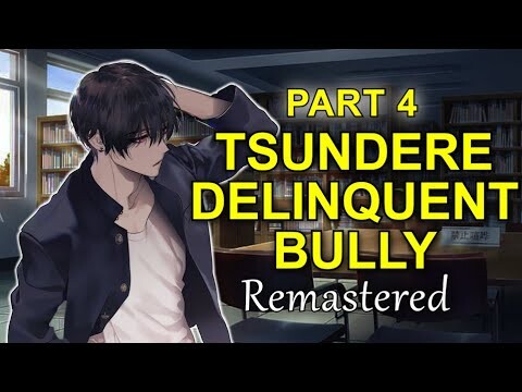 Tsundere Delinquent Bully Studies with You - Part 4 Remaster 「ASMR Boyfriend Roleplay/Male Audio」