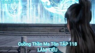 Cuồng Thần Ma Tôn TẬP 118-LÂM TIẾU