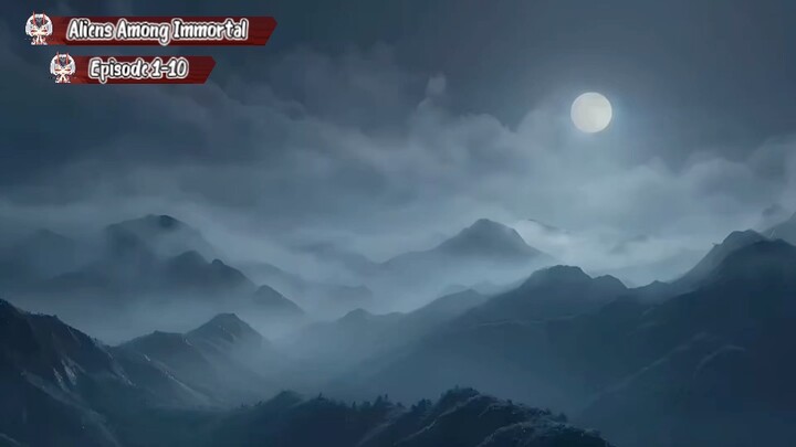 Alien Among Immortal Episode 1-10 Sub Indo