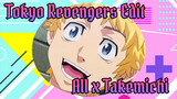 All x Takemichi: I Want To Become Cute | Tokyo Revengers