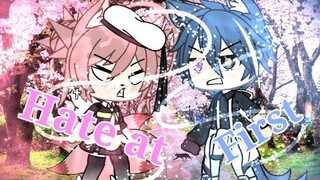 💫Hate at first💫 Gacha life mini movie ||Repost||