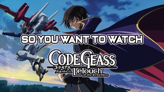 So You Want To Watch Code Geass?