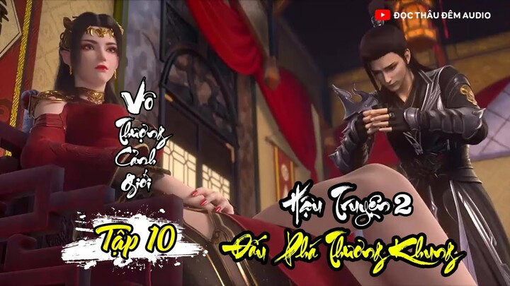 Tập 10: Vô thượng cảnh giới - Đấu phá thương khung hậu truyện 2
