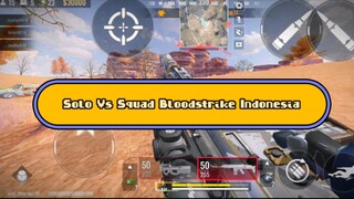 Random Highlight Bloodstrike Indonesia Solo VS Squad Mbrrrrrr