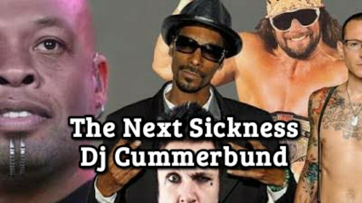 The Next Sickness | Dj Cummerbund