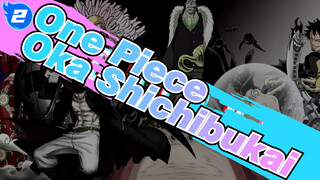 [One Piece/AMV] Oka Shichibukai_2