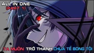 Ta Muốn Trở Thành Chúa Tể Bóng Tối (Part 1) || review anime || tóm tắt anime