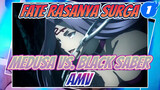 Fate-Rasanya Surga: Medusa Tak Terkalahkan! Medusa vs. Black Saber_1