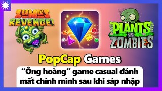 PopCap Games - “Ông Hoàng” Game Casual Đánh Mất Chính Mình Sau Khi Sáp Nhập