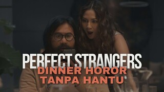 RANGKUMAN PERFECT STRANGERS - SALAH SATU FILM TERBAIK INDONESIA