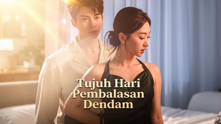 Tujuh Hari Pembalasan Dendam Full Bahasa Indonesia (MELO)