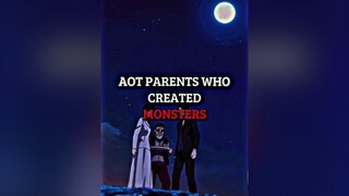 Aot Parents Who Created Monsters aot fyp edit fypシ fypage viral anime animeedit aotedit animefyp an