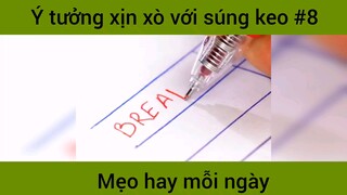 Ý tưởng xịn xò với súng keo p8