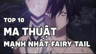 Top 10 Ma Thuật Mạnh Nhất trong Fairy Tail ( Phần 1.1 )