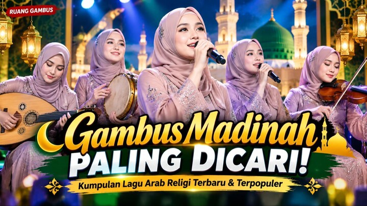 Gambus Madinah Paling Dicari !! | Kumpulan Lagu Arab Religi Terbaru & TerpopuleR
