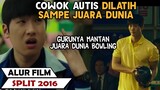 Cowok Autis Dilatih Untuk Menjadi Juara Bowling | Alur Cerita Film Korea Split (2016)