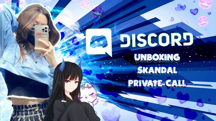 DISCORD INDONESIA - Unboxing, Skandal, Private Call