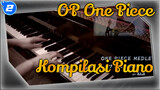 SLSMusic | 10 Menit Pembukaan-pembukaan One Piece - Kompilasi Piano_2