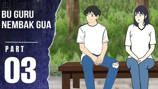 BU GURU NEMBAK GUA PART 03