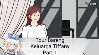 Tour Bareng Keluarga Tiffany Part 1