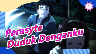 [Parasyte] Duduk Denganku, Aku Akan Lebih Baik_1