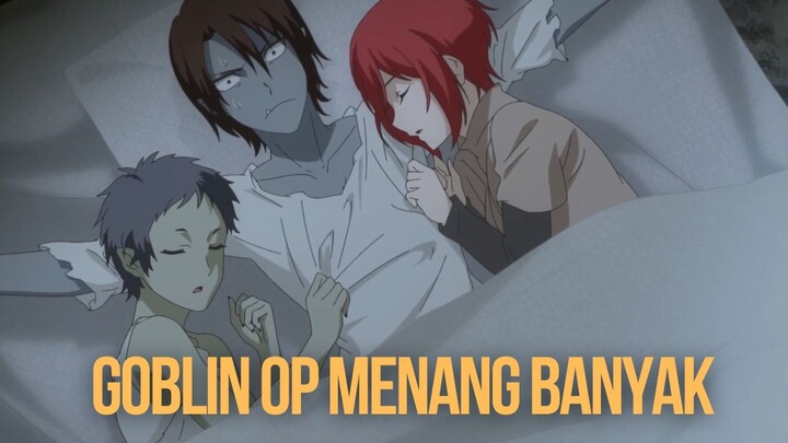 RE:MONSTER Kisah Semangat Baru Goblin di Dunia Isekai