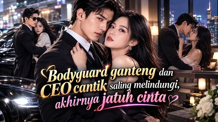 Bodyguard Utama Musim 2 -- full episode -- Drama action Ramantis
