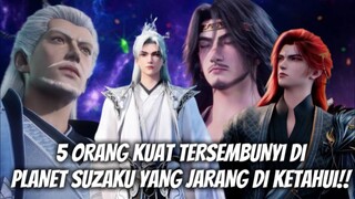 5 ORANG KUAT TERSEMBUNYI DI PLANET SUZAKU YANG JARANG DI KETAHUI‼️