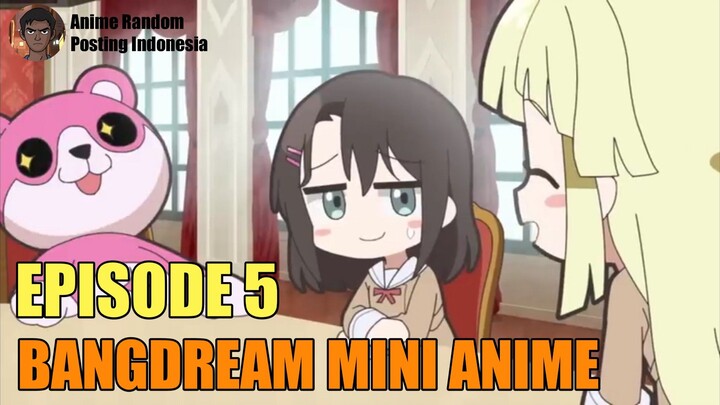 [SUB INDO] BANGDREAM MINI ANIME EPISODE 5
