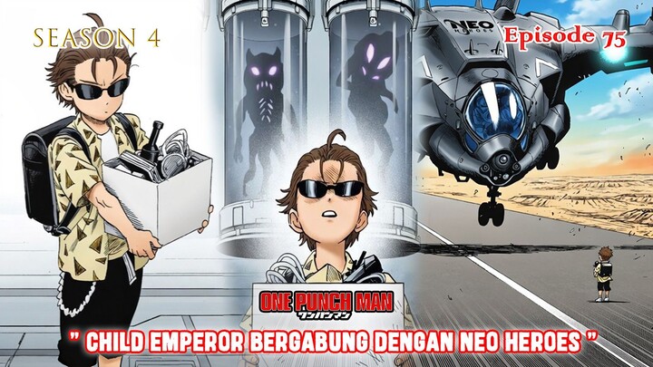 One Punch Man (Season 4) - Episode 75 [Bahasa Indonesia] - " Child Emperor Gabung ke Neo Heroes "
