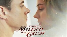 Waking Up Married To My Crush